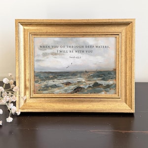 Isaiah 43:2 When You Go Through Deep Waters I Will Be With You Christian Wall Art Framed Scripture Framed Bible Verse Print Christian Gift