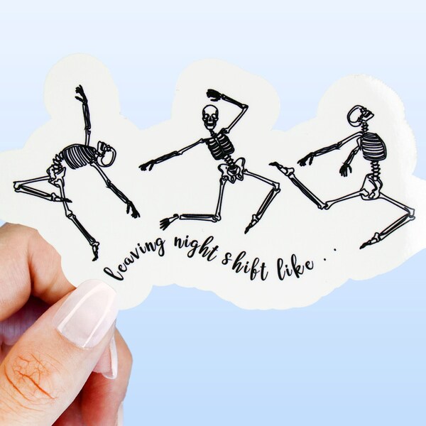 Leaving Night Shift Dancing Skeleton Sticker | Leaving Night Shift Sticker | Donut Sticker | First Responder Sticker | Funny Sticker