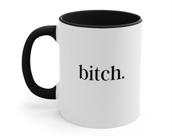 bitch. mug