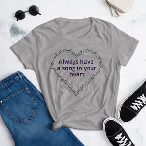 Have a Song in Your Heart Women&#39;s short sleeve t-shirt