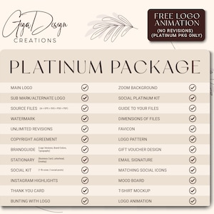 May include: A checklist of services included in a Platinum Package for logo design. The services include a main logo, sub mark, source files, watermark, unlimited revisions, copyright agreement, brand guide, stationery, social kit, Instagram highlights, thank you card, bunting with logo, zoom background, social platinum kit, guide to your files, dimensions of files, favicon, logo pattern, gift voucher design, email signature, matching social icons, mood board, t-shirt mockup, and logo animation.