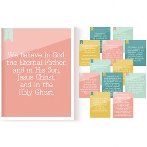 May include: A printable set of 12 cards with a peach background and teal and yellow accents. Each card features a different article of faith from the Church of Jesus Christ of Latter-day Saints. The first card reads "We believe in God, the Eternal Father, and in His Son, Jesus Christ, and in the Holy Ghost."