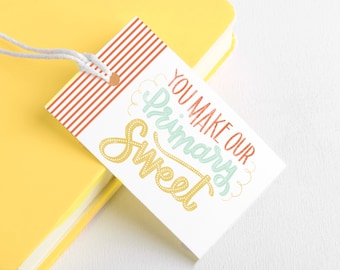 You Make Our Primary Sweet - Teacher Appreciation Tag - Instant Download Printable