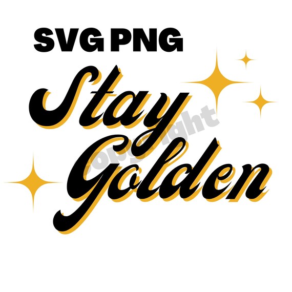 Stay Golden Svg the Outsiders Quotes Stay Golden Prints Etsy