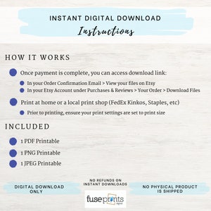 May include: Instant digital download instructions for printable files. Includes 1 PDF, 1 PNG, and 1 JPEG file. No refunds on instant downloads. No physical product is shipped.