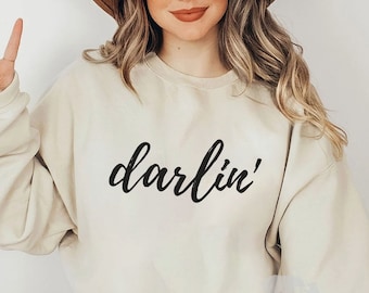 Darlin' Sweatshirt, Oversized Darlin' Crewneck, Southern Sweatshirt, Western Shirt, Country Music Shirt, Concert Tee, Darlin' Graphic Shirt