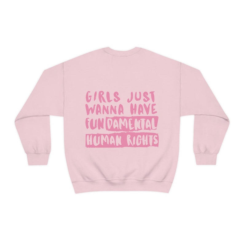 Women's Rights Sweatshirt, Woman Crewneck, Girls Just Wanna Have Fundamental Human Rights Shirt, Feminist Hoodie, Gift for Women, Activist Light Pink
