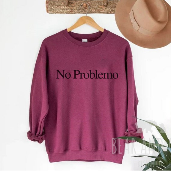 No Problemo Sweatshirt, No Problemo Crewneck, TV Show