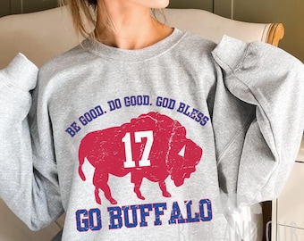 Be Good Do Good God Bless Sweatshirt, Buffalo Football Crewneck, Mafia Fan Gift, Go Buffalo 17 MVP Shirt, Game Day Pullover, Buffalo NY Crew