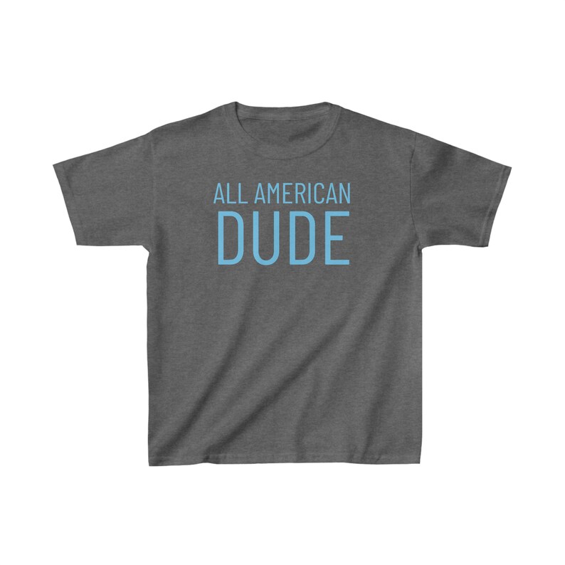 All American DUDE Kids Cotton Tee, Toddler T-shirt, All American Dude Shirt, 4th of July Kids Shirt, Independence Day, Patriotic Toddler Tee image 7