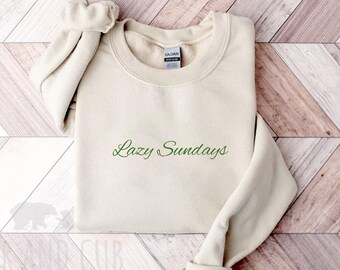 Lazy Sundays Sweatshirt, Cozy Weekend Crewneck Pullover, Cute Relaxed Vibes Sweater, Comfy Lounge Wear Gift, Gift for Fall, Winter, Holidays