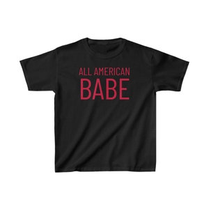 All American BABE Kids Cotton Tee, Toddler Tshirt, All American Babe Shirt, 4th of July Kids Shirt, Independence Day, Patriotic Toddler Tee image 4