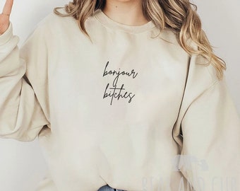 Bonjour Bitches Sweatshirt, Cute Women's Crewneck, Trendy Sweatshirt, Bonjour Crewneck, Gift for Her, French Sweatshirt, Funny French Shirt