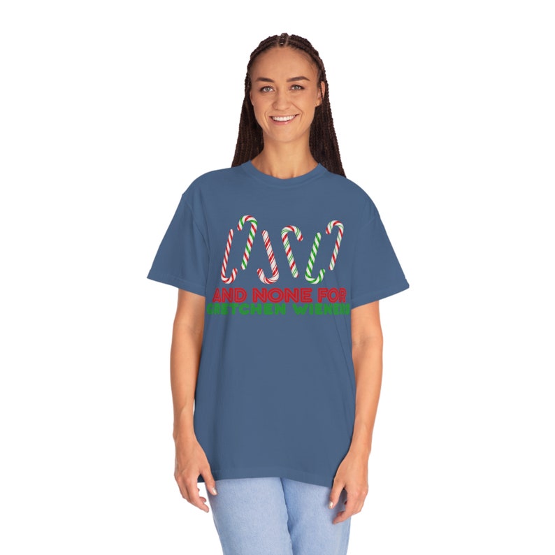 None for Gretchen Weiners Shirt, Candy Cane Mean Girls Shirt, Gretchen Weiners T-Shirt, Funny Christmas Tee, Ugly Christmas, Comfort Colors 画像 8