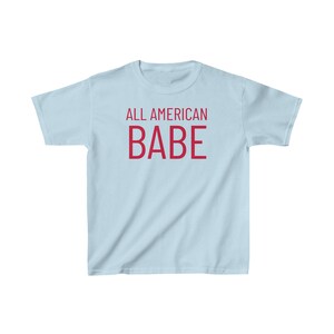 All American BABE Kids Cotton Tee, Toddler Tshirt, All American Babe Shirt, 4th of July Kids Shirt, Independence Day, Patriotic Toddler Tee image 2