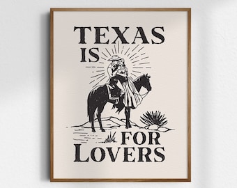 Texas Is For Lovers, Giclée Fine Art Print, Western Art Print, Yallternative Wall Art, Trendy Art Prints, Texas Wall Decor, UNFRAMED