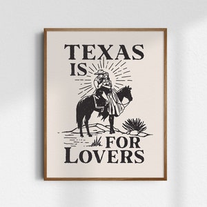 Texas Is For Lovers, Giclée Fine Art Print, Western Art Print, Yallternative Wall Art, Trendy Art Prints, Texas Wall Decor, UNFRAMED