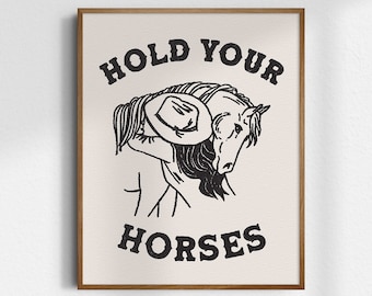 Hold Your Horses, Giclée Fine Art Print, Retro Cowgirl Wall Art, Western Wall Decor, Trendy Cowgirl Decor, Trendy Art Prints, UNFRAMED