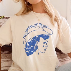 Even Cowgirls Get The Blues, Comfort Colors Shirt, Cowgirl fashion, Cowgirl shirt, vintage cowgirl, vintage western fashion image 4