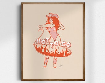 Hot To Go, Cowgirl Giclée Fine Art Print, Retro Cowgirl Art, Vintage Cowgirl Wall Art, Western Wall Decor, UNFRAMED