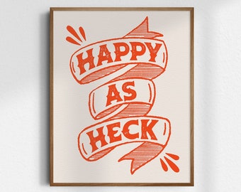 Happy As Heck, Giclée Fine Art Print, Retro Wall Art, Vintage Wall Decor, Trendy Art Prints, Positive Poster, UNFRAMED