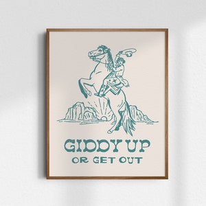 Giddy Up Or Get Out, Cowgirl Art, Giclée Fine Art Print, Western Art Print, Western Wall Art, Wild West Art, Cowgirl Print, UNFRAMED