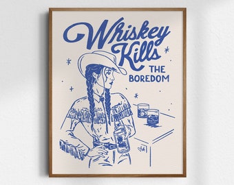 Whiskey Kills The Boredom, Giclée Fine Art Print, Western Art Print, Western Wall Art, Wild West Art, Cowgirl Art, Cowgirl Print, UNFRAMED