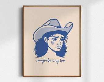 Cowgirls Cry Too, Giclée Fine Art Print, Retro Cowgirl Art, Vintage Cowgirl Wall Art, Western Wall Decor, UNFRAMED