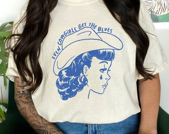 Even Cowgirls Get The Blues, Comfort Colors Shirt, Cowgirl fashion, Cowgirl shirt, vintage cowgirl, vintage western fashion