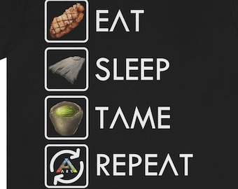 Eat Sleep Tame Repeat Ark Eat Sleep Tame Repeat Ark