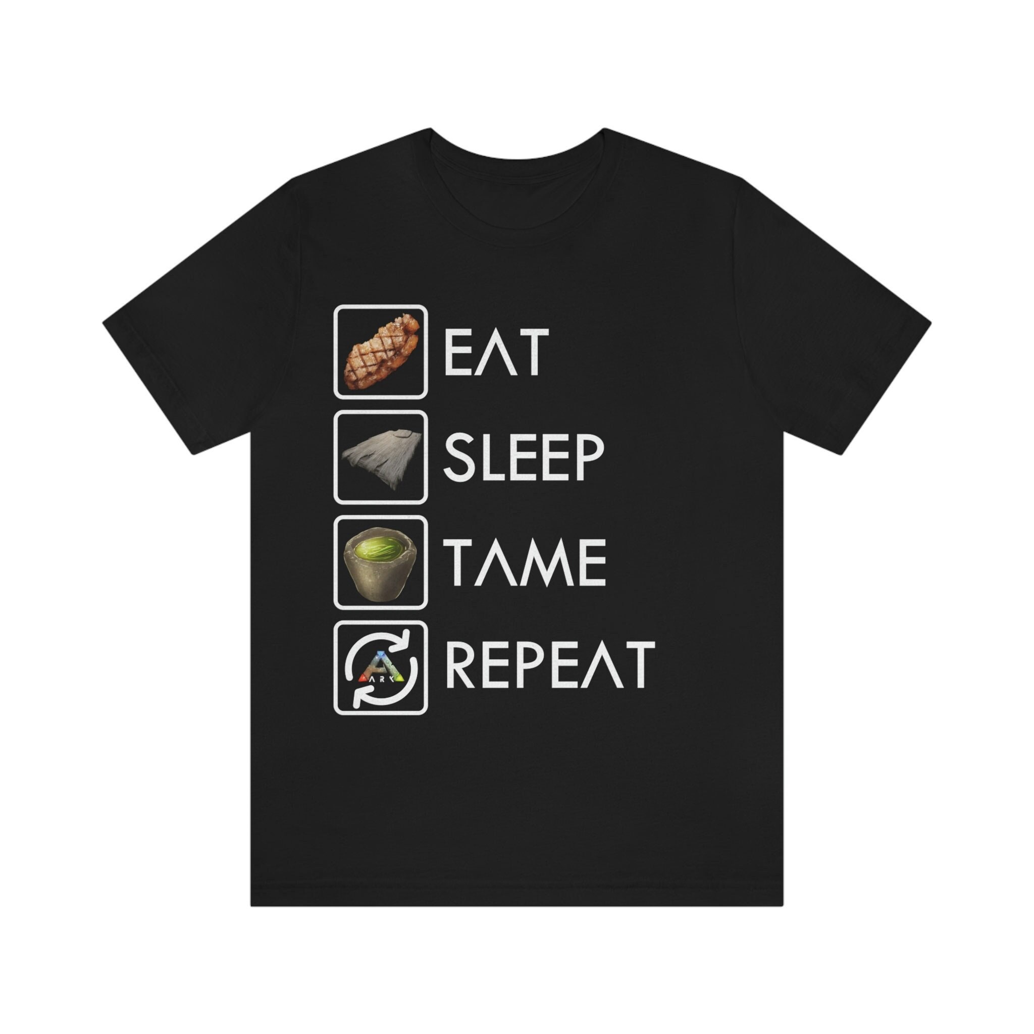 Eat Sleep Tame Repeat Ark Eat Sleep Tame Repeat Ark