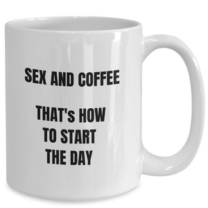 Sexy, coffee mug sexy, funny mug sexy, gift sexy mug, sex, coffee