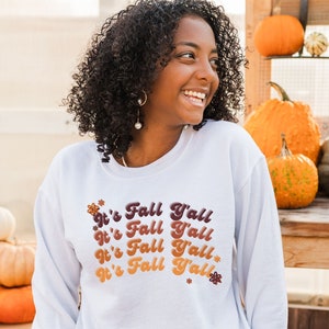 It&#39;s Fall Y&#39;all Sweatshirt Autumn Harvest