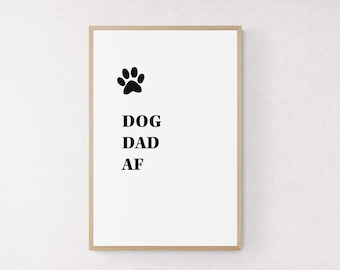 Dog Dad A F Sign | artwork | icon | sign | wall art | download | bundle | Fathers Day | SVG | PNG | JPEG | Puppy | Pet