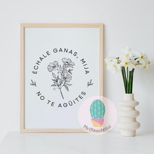 Échale ganas mija, no te agüites png | feminist t shirt design | feminist gift | feminist png | Spanish png