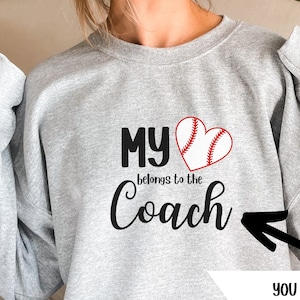 My Heart Belongs to the Coach crewneck Personalized Baseball Girlfriend Crewneck,Coach wife Game day sweater, for mom,Baseball Mom Fan Shirt