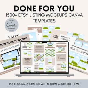 May include: A laptop displaying Etsy listing mockups, surrounded by printouts with text like "Product Features" and "How Does It Work?". The image includes the text "Done For You" and "1500+ Etsy Listing Mockups Canva Templates". The design has a neutral aesthetic.