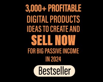 3000 digitaal Etsy-productidee, vandaag voor passief inkomen, Etsy digitale downloads ideeën voor kleine bedrijven en bestsellers om te verkopen