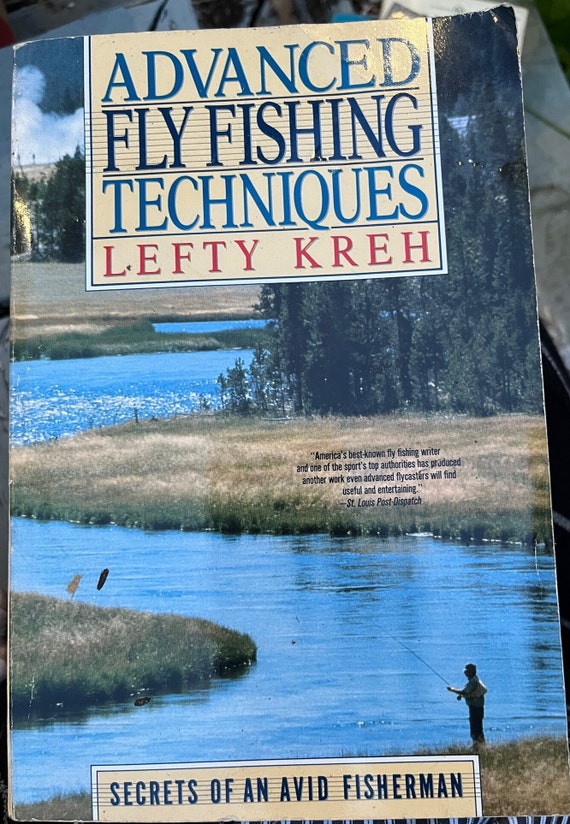 Advanced Fly Fishing Techniques by Lefty Kreh 