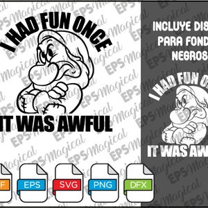May include: Black and white digital illustration of a cartoon character with a grumpy expression. The character is wearing a hat and has a beard. The text "I had fun once it was awful" is written in a bold font.