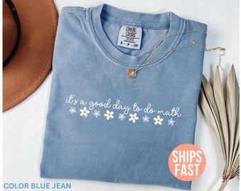 Comfort Colors® It's a Good Day to Do Math Shirt, Math Teacher Shirt, Teacher Appreciation Gifts, Teacher Team Shirt, Back To School Shirt
