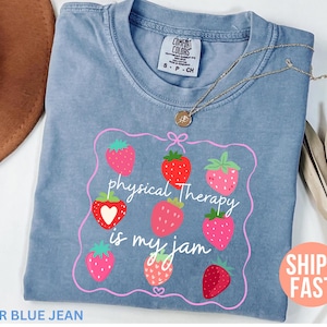 Comfort Colors® Physical Therapy Is My jam Shirt, Physical Therapy Shirt, Physical Therapist Shirt, Gift For Therapist, PTA Shirt, PT Shirt