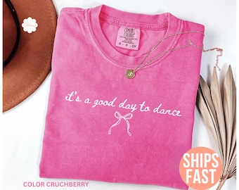 Camiseta Comfort Colors® "Es un buen día para bailar", camiseta para instructor de baile, camiseta para amantes del baile, camiseta para bailarín de ballet, camiseta para mamá bailarina