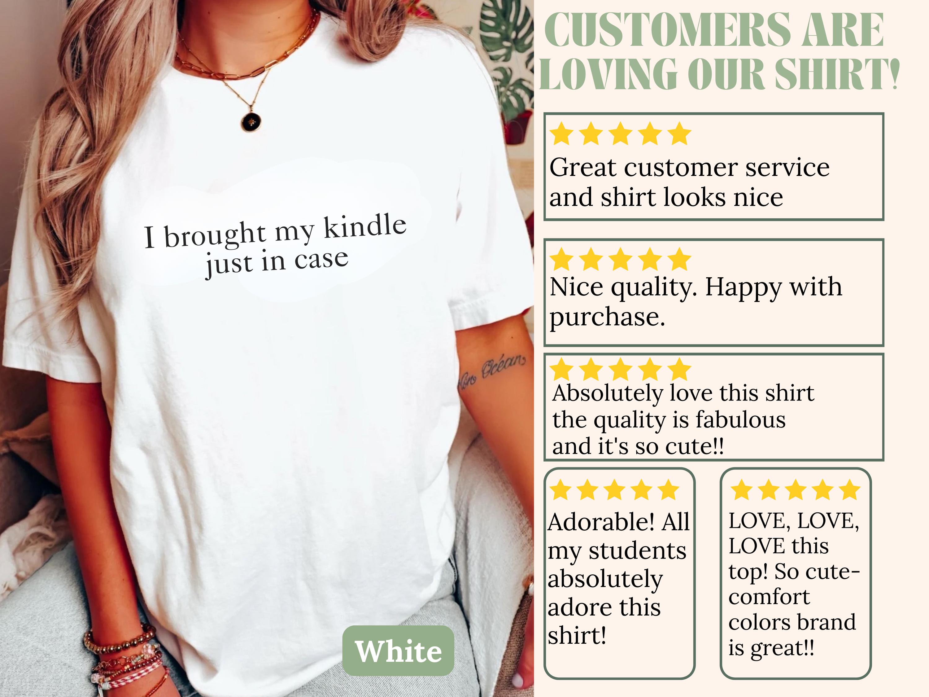 Comfort Colors® I Brought My Kindle Just in Case Shirt, Book Lover
