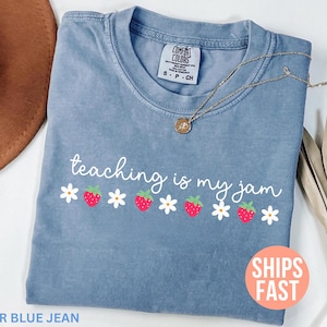 Comfort Colors® Teaching Is My Jam Shirt, Teacher Shirt, Back To School Shirt, Teacher Team Shirt, Teacher Appreciation, First Grade Teacher