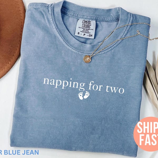 Comfort Colors® Napping For Two Pregnancy Announcement Shirt, Pregnancy Gift, Pregnancy Shirt, Baby Shower Gift, Mom To Be Shirt, Mom Shirts