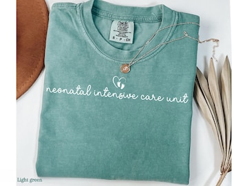 Comfort Colors® Nicu Nurse Shirt, Neonatal ICU Nurse Shirt, Neonatal Intensive Care Unit Shirt, Nicu Nurse Gifts, Nicu Crew Shirt, Nurse Tee