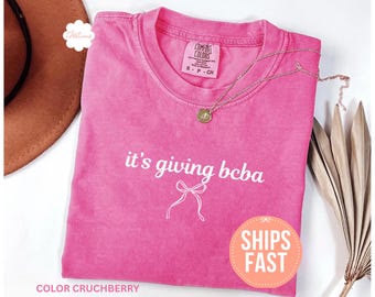 Comfort Colors® It's Giving BCBA Shirt, Board Certified Behavior Analyst Shirt, BCBA Graduation Gift, Special Education Shirt, BCBA Gifts