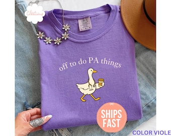Comfort Colors® Off To Do PA Things Shirt, Physical Assistant Shirt, PA Students Gifts, Pa Shirts, Nursing School Grad Gifts, Future Pa Tee
