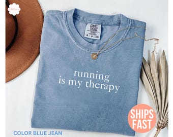 Comfort Colors® Running Is My Therapy Shirt, Running Day Shirt, Running Womens Shirts, Gift for Runner, Running Lover Te, Funny Running Gift